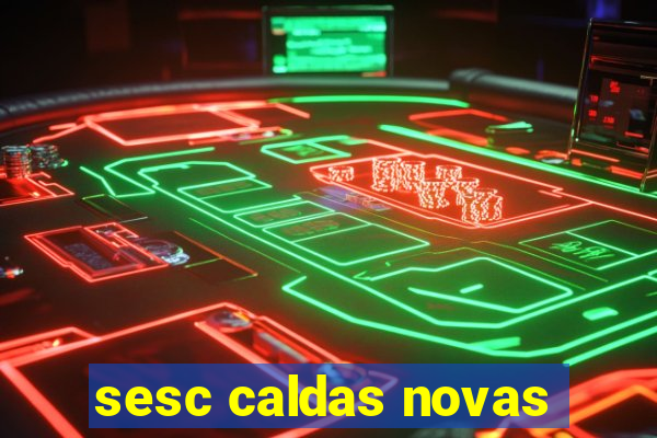 sesc caldas novas